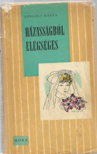 Gergely Márta - Házasságból elégséges