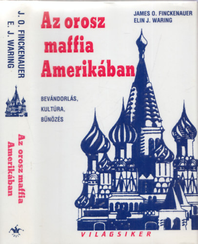 Finckenauer, J-Waring, E. - Az orosz maffia Amerikban