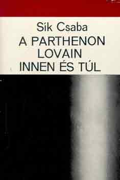 S�k CSaba - A Parthenon lovain innen �s t�l