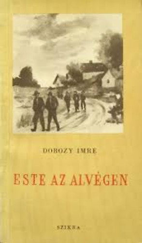 Dobozy Imre - Este az alv�gen