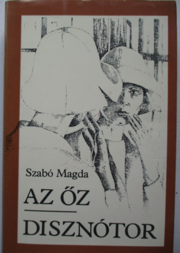 Szabó Magda - Az őz-Disznótor