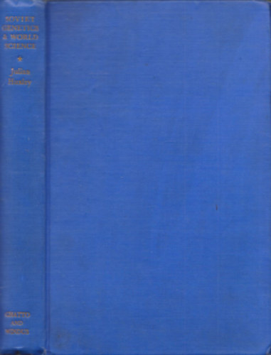 Julian Huxley - Soviet Genetics and World Science