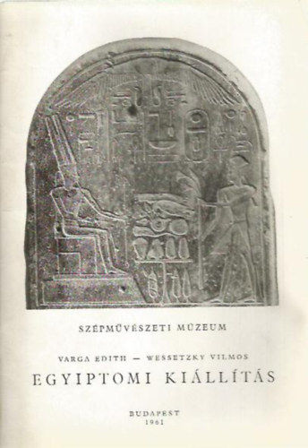 Varga Edit-Wessetzky Vilmos - Egyiptomi killts