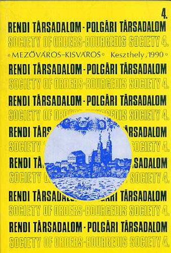 Mik� Zsuzsa (szerk.) - Rendi t�rsadalom-polg�ri t�rsadalom 4. (mez�v�ros-kisv�ros)