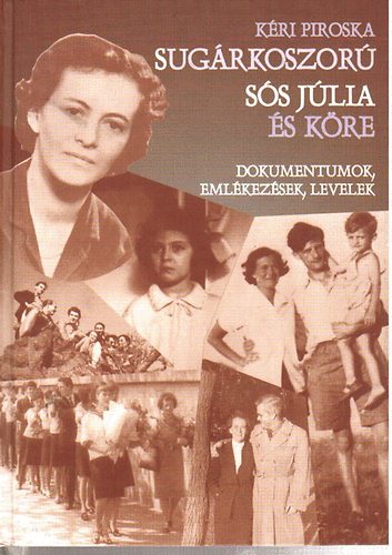Kri Piroska - Sugrkoszor-Ss Jlia s kre