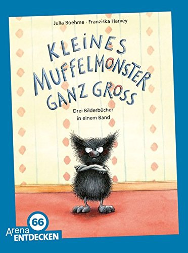 Franziska Harvey, Julia Boehme - Kleines Muffelmonster ganz gross