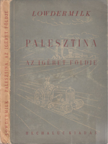 Walter Clay Lowdermilk - Palesztina - Az gret fldje