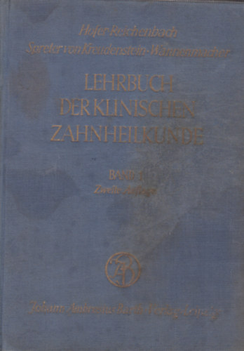 Otto Hofer, Theo Spreter, Erwin Reichenbach - Lehrbuch der klinischen Zahnheilkunde Band I.