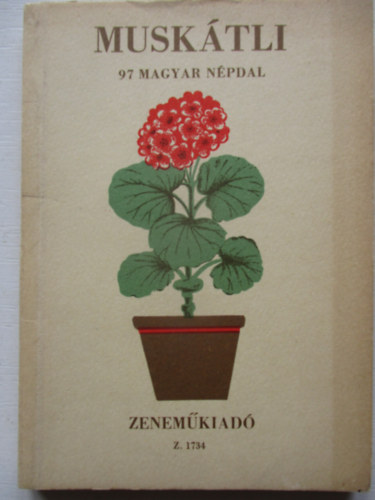 De�k b�rdos Gy�rgy (szerk.) - Musk�tli (97 magyar n�pdal)