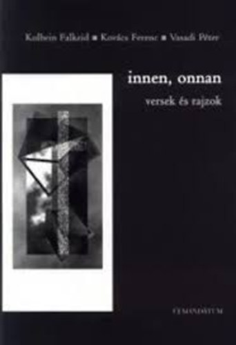 Kolbein Falkeid - Kovcs Ferenc - Vasadi Pter - Innen, onnan versek s rajzok