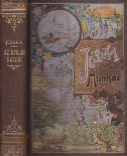 Jósika Miklós - Az utolsó Bátori (Jósika Miklós munkái, Aufrecht és Goldschmied kötésben)