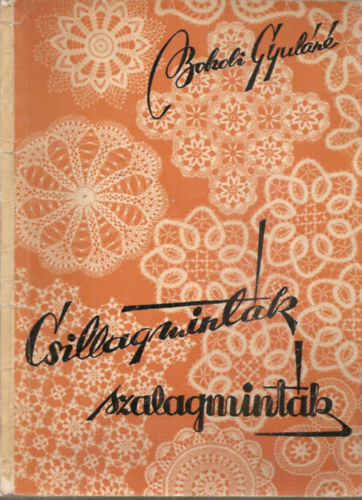 Bokoli Gyuln - Csillagmintk, szalagmintk