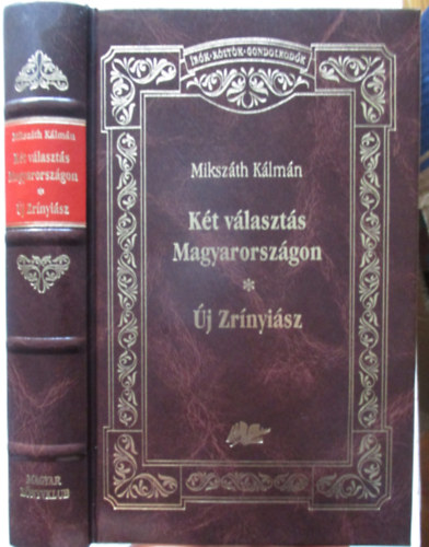 Mikszth Klmn - Kt vlaszts Magyarorszgon - j Zrnyisz