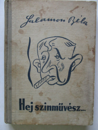 Salamon Béla - Hej, színművész...