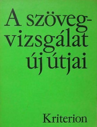 Szab Zoltn (szerk.) - A szvegvizsglat j tjai - tanulmnyok