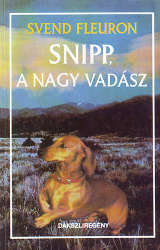 Swend Fleuron - Snipp, a nagy vadsz