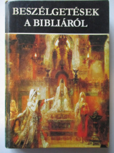 Rapcsnyi Lszl - Beszlgetsek a biblirl