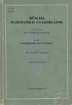 Fazekas Ferenc - Mszaki matematikai gyakorlatok A.IV.: Hatrozatlan integrl