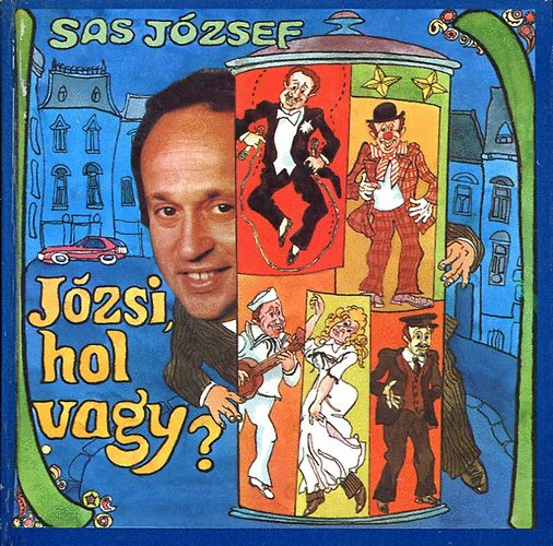 Sas Jzsef - Jzsi hol vagy? (hanglemezzel)