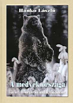 Hank Lszl - A medvk orszga