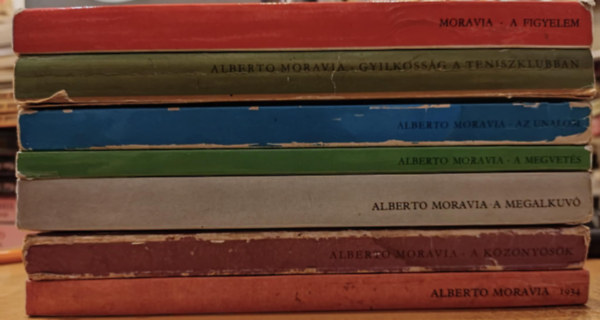 Alberto Moravia - 7 db Moravia: 1934 + A figyelem + A kznysk + A megalkuv + A megvets + Az unalom + Gyilkossg a teniszklubban