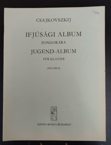 Csajkovszkij, P. Csajkovszkij - Ifjúsági album zongorára / Jugend-Album für klavier (Solymos)