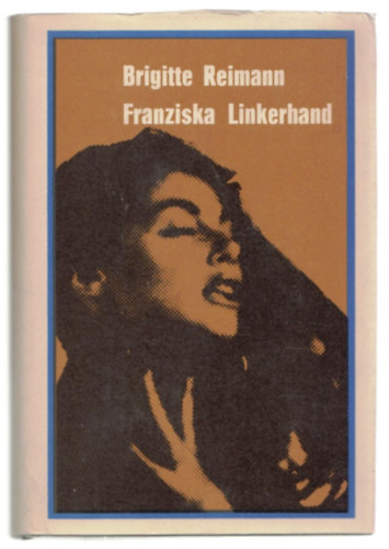 Brigitte Reimann - Franziska Linkerhand