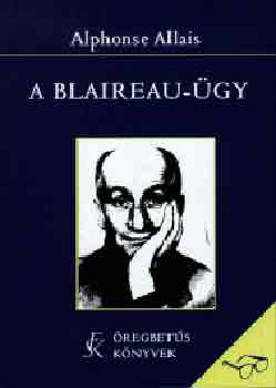 Alphonse Allais - A Blaireau-ügy