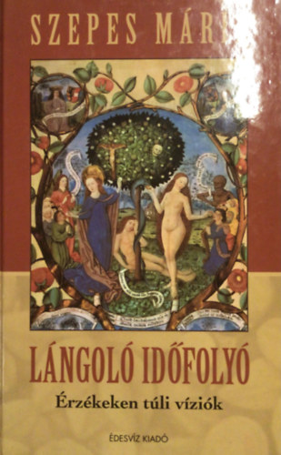 Szepes Mria - Lngol idfoly (rzkeken tli vzik)