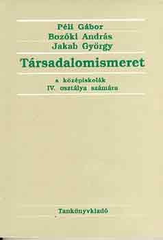 Pli-Bozki-Jakab - Trsadalomismeret a kzpiskolk  IV. osztlya szmra