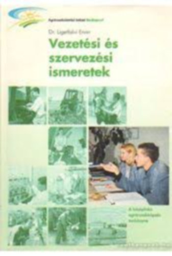 dr.Ligetfalvi Ervin - Vezetési és szervezési ismeretek