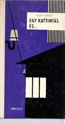 Vajda G�bor - Egy kattint�s, �s...