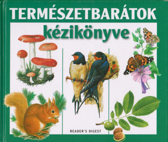 Albert Valéria - Dibás Gabriella - Természetbarátok kézikönyve (Reader's Digest)