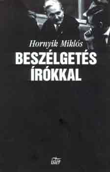 Hornyik Mikls - Beszlgets rkkal