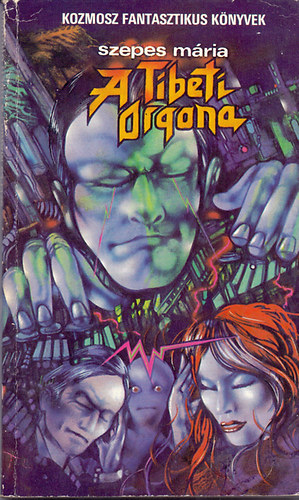 SZERZŐ Szepes Mária SZERKESZTŐ Kuczka Péter Székely Éva - A Tibeti Orgona (teljes kiadás)