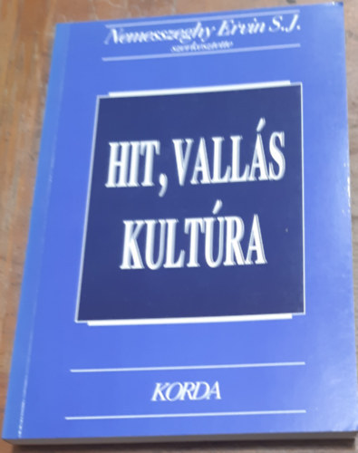 Nemesszeghy Ervin (szerk.) - Hit, vallás, kultúra