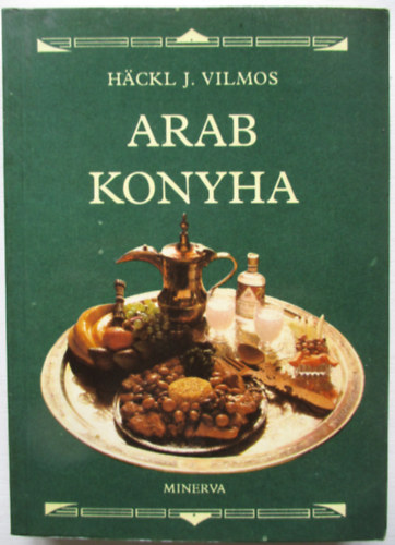 Hckl J. Vilmos - Arab konyha