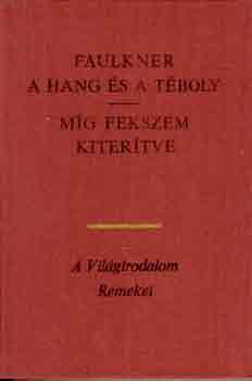 William Faulkner - A hang és a téboly, Míg fekszem kiterítve