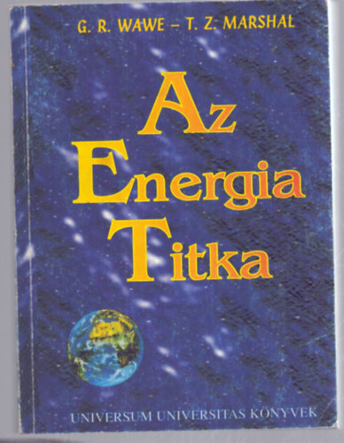 Wawe, G.R.-Marshal, T.Z. - Az energia titka