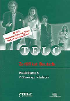 TELC Zertifikat Deutsch Modelltest 5. - Próbavizsga feladatok (CD-vel)