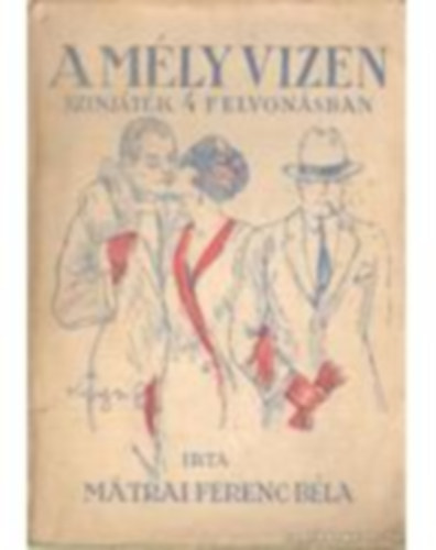 Mtrai Ferenc Bla - A mly vizen