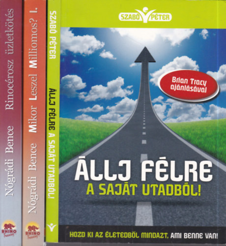 Ngrdi Bence, Szab Pter - 3 db. zletptssel kapcs.m: Rinocrosz zletkts - Az elads alapvet kziknyve + Mikor Leszel Milliomos? - Az zletpts kziknyve I. + llj flre a sajt utadbl!