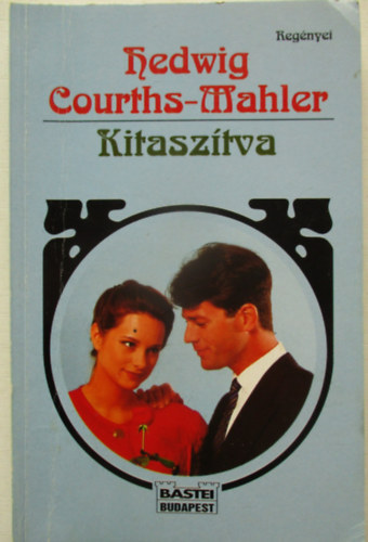 Hedwig Courths-Mahler - Kitaszítva