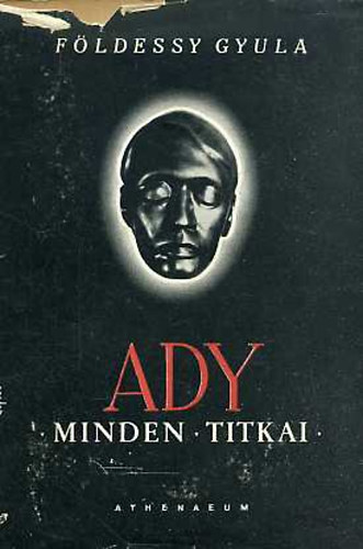 F�ldessy Gyula - Ady minden titkai