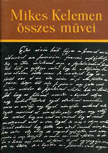 Mikes Kelemen SZERKESZT� Hopp Lajos - Mikes Kelemen �sszes m�vei VI. - Az id� j�l elt�lt�s�nek m�dja �S M�S KELTEZETLEN FORD�T�SOK