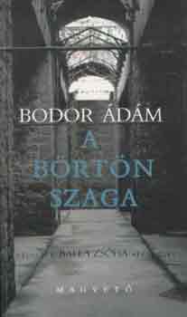 Bodor dm - A brtn szaga