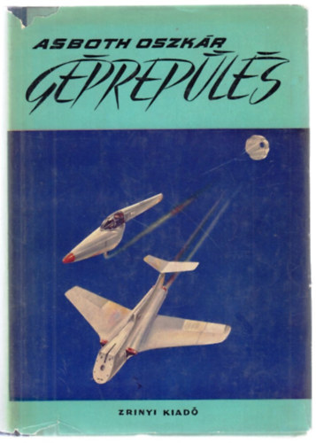 Asboth Oszk�r - G�prep�l�s