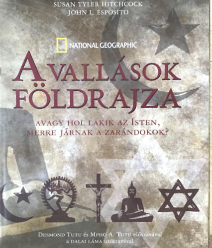 Susan Tyler Hitchcock; John L.  Esposito - A vallsok fldrajza