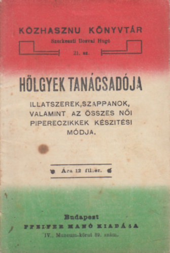 Ilosvai Hug (szerk) - Hlgyek tancsadja (Kzhaszn knyvtr)