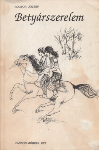 Hogyor J�zsef - Bety�rszerelem